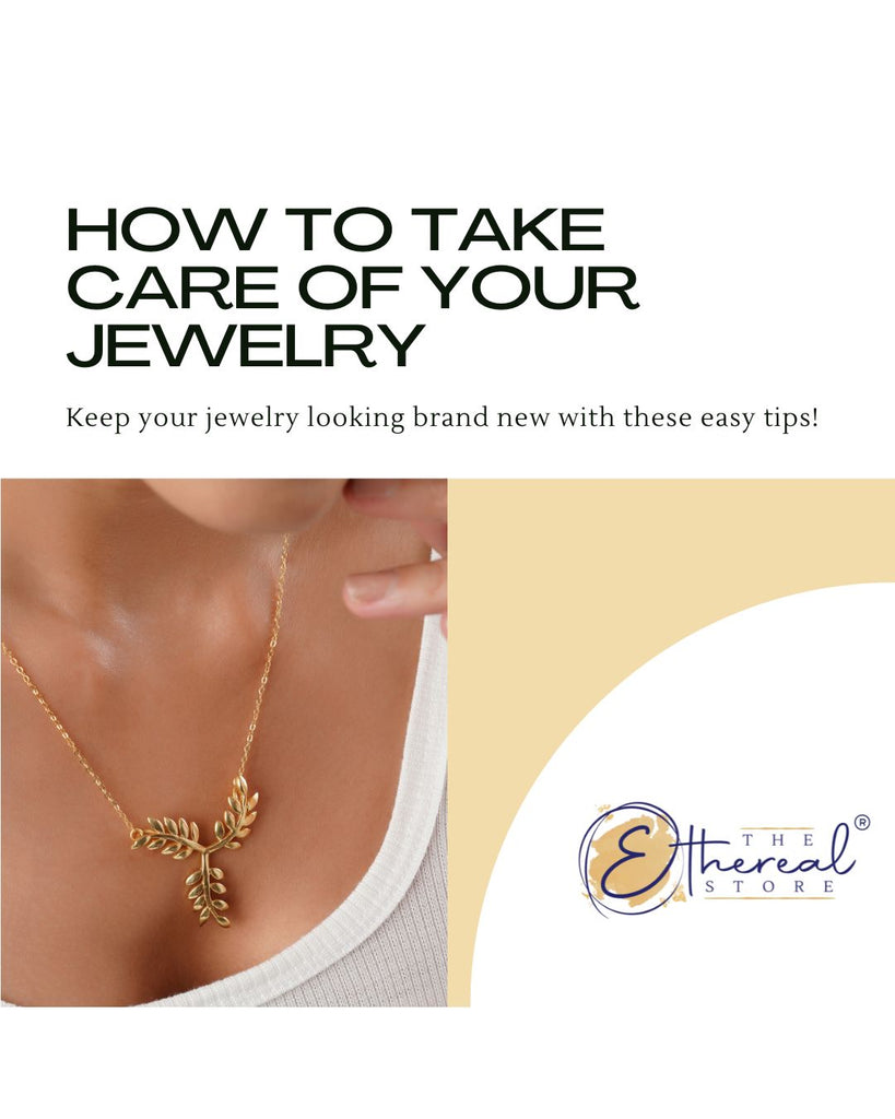 A Guide On How To Take Care Of Your Jewelry
